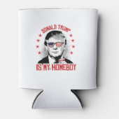 Donald Trump ist mein Homeboy Dosenkühler (Vorderseite)