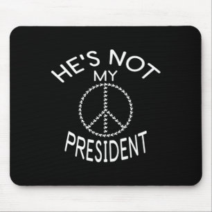 Donald Trump ist nicht mein Präsident T Shirt Mousepad