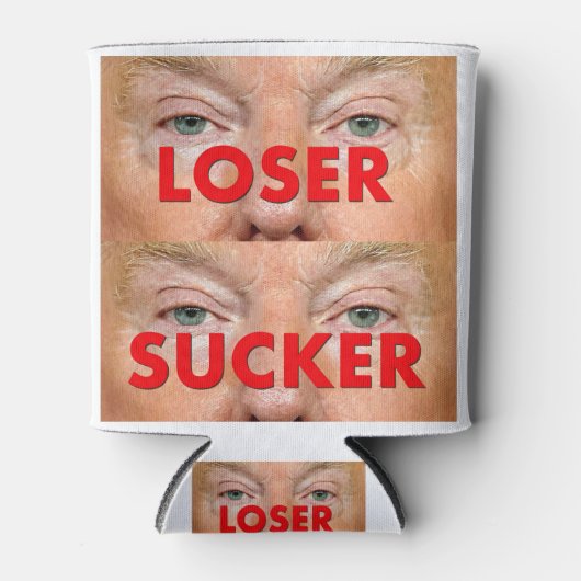 Donald Trump LOSER SUCKER Dosenkühler (Vorderseite)