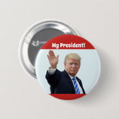 Donald Trump "MEIN PRÄSIDENT" Knopf Button (Vorne & Hinten)