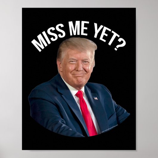 Donald Trump Miss Me Dennoch lustige politische 20 Poster (Vorne)