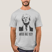 Donald Trump - Miss mich doch? #MAGA T - Shirt (Vorderseite)