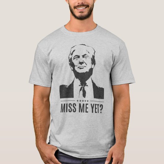 Donald Trump - Miss mich doch? #MAGA T - Shirt (Vorderseite)