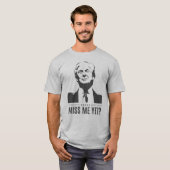 Donald Trump - Miss mich doch? #MAGA T - Shirt (Vorne ganz)