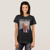 Donald Trump Mugshot Lock Ihn Up Trump Tasse Shot T-Shirt (Vorne ganz)