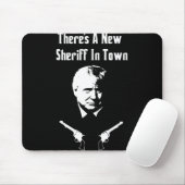 Donald Trump New Sheriff In Town Mousepad (Mit Mouse)