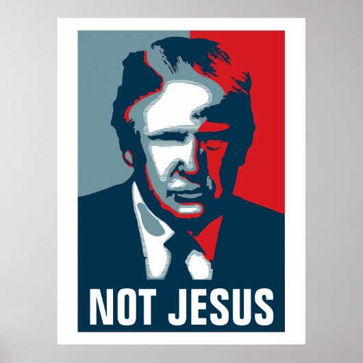 Donald Trump NICHT JESUS Poster (Vorne)