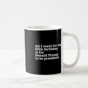 Donald Trump Präsident Funny 50. Geburtstag Gag Gi Kaffeetasse