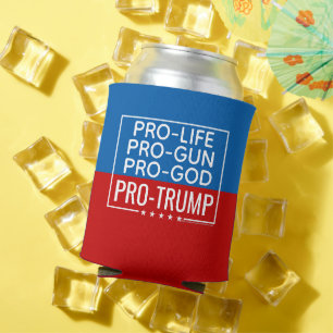 Donald Trump Pro-Life Pro-Gun Pro-God Pro-Trump Dosenkühler