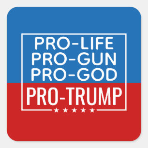Donald Trump Pro-Life Pro-Gun Pro-Gott Pro-Trump Quadratischer Aufkleber