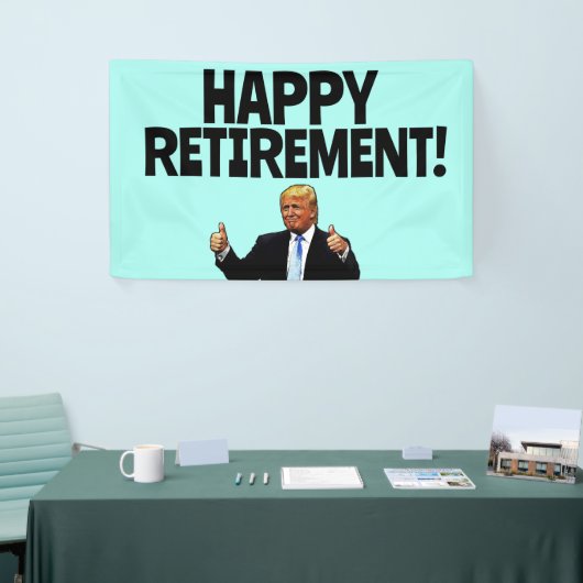 DONALD TRUMP RETIREMENT PARTY BANNER (Messeveranstaltung)