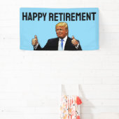 DONALD TRUMP RETIREMENT PARTY BANNER (InSitu)