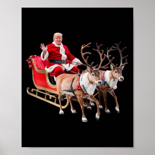 Donald Trump Santa Claus Sleigh Weihnachtsfeier We Poster (Vorne)