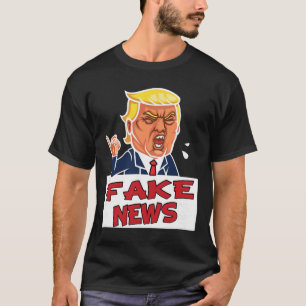 Donald Trump Sie sind Fake News  T-Shirt