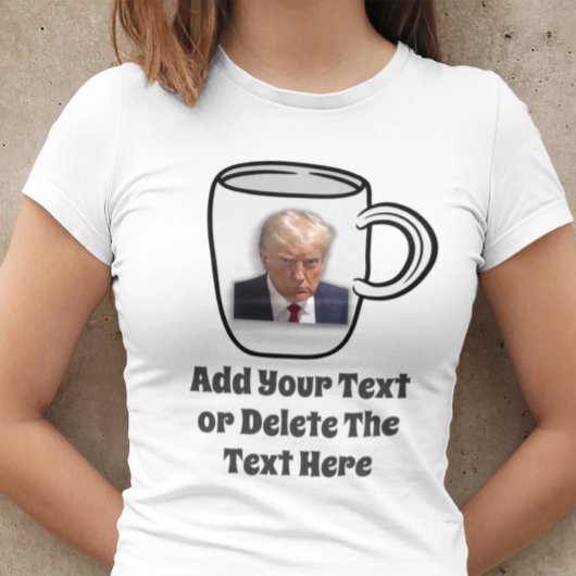 Donald Trump Tasse Shot Funny Spaß Custom Text Coo T-Shirt