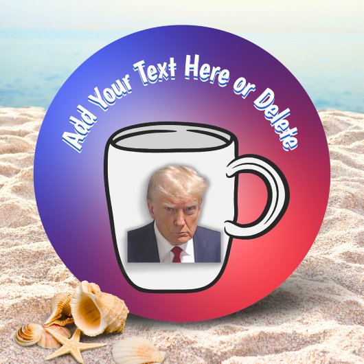 Donald Trump Tasse Shot Meme Fügen Sie Ihren Text Runder Aufkleber