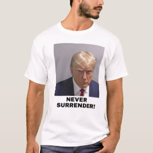 Donald Trump Tasse Shot - Trump hat sich nie ergeb T-Shirt
