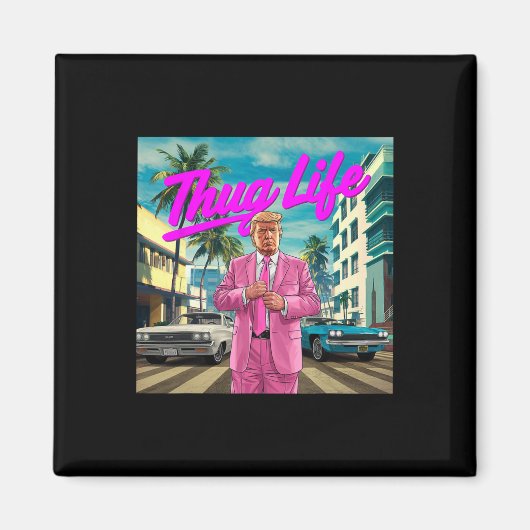 Donald Trump Thug Life Magnet (Vorne)