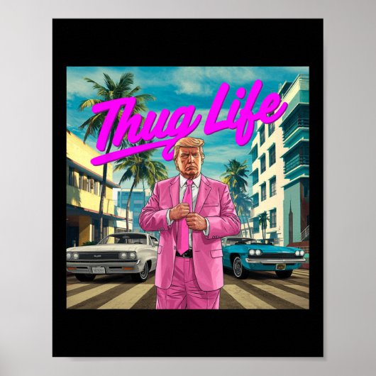 Donald Trump Thug Life Poster (Vorne)