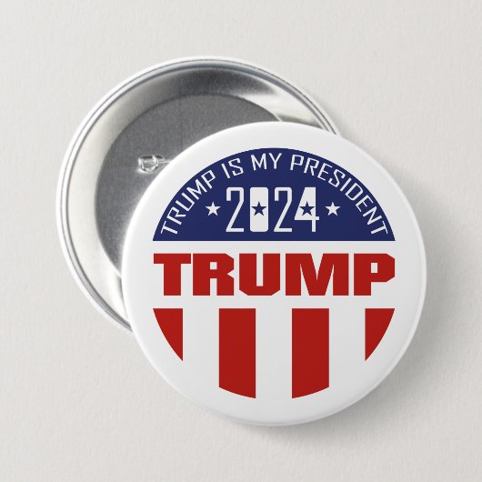 Donald Trump - TRUMP IS MY PRESIDENT 2024 Button (Vorne & Hinten)