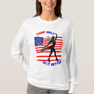 DONALD TRUMP - TRUMP-MÄDCHEN MACHEN ES BESSER T-Shirt