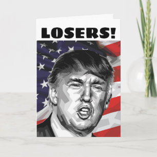 DONALD TRUMP VATER'S DAY CARDS "LOSERS!" KARTE