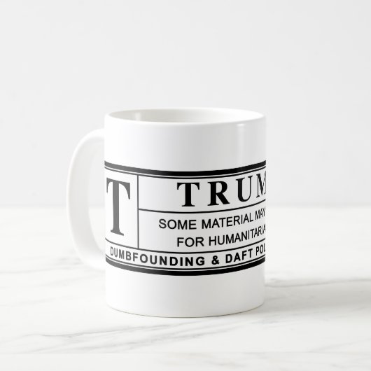 Donald Trump Warning Label Kaffeetasse (Vorderseite Links)