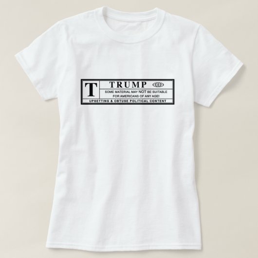 Donald Trump Warning Label T-Shirt (Design vorne)