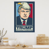 Donald Trump We Shall Overcomb Poster (Küche)