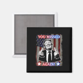 Donald Trump - Wieder daneben! Magnet (Vorderseite/Rückseite)