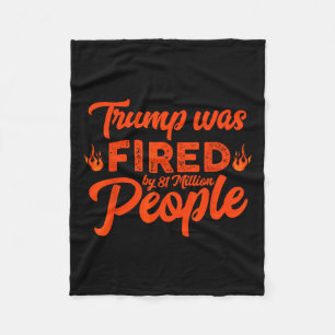 Donald Trump wurde von 81 Millionen Leuten gefeuer Fleecedecke