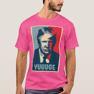Donald Trump - Yuuge T-Shirt