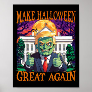Donald Trump Zombie Make Halloween Great Again Tru Poster