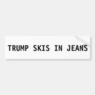 Donald- TrumpAutoaufkleber - Skis in den Jeans Autoaufkleber