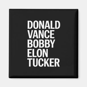 Donald Vance Bobby Elon und Tucker Magnet