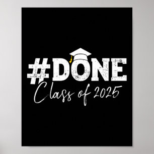 #done Cl of 2025 für Senior Year Graduate and Grad Poster