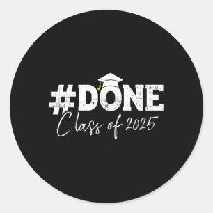 #done Cl of 2025 für Senior Year Graduate and Grad Runder Aufkleber