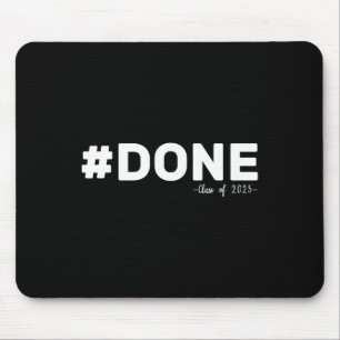 #done Cl of 2025 Graduate Funny 2025 Abschluss Mousepad