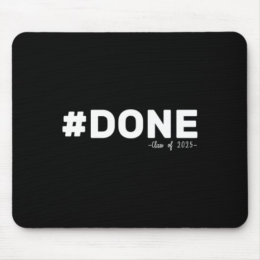 #done Cl of 2025 Graduate Funny 2025 Abschluss Mousepad (Vorne)