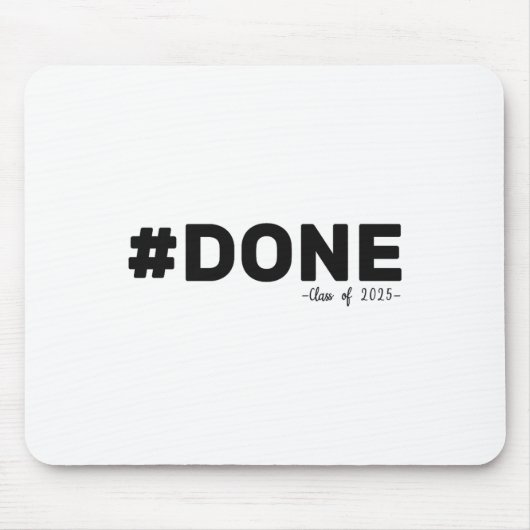 #done Cl of 2025 Graduate Funny 2025 Abschluss Mousepad (Vorne)