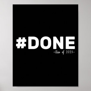 #done Cl of 2025 Graduate Funny 2025 Abschluss Poster