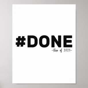 #done Cl of 2025 Graduate Funny 2025 Abschluss Poster