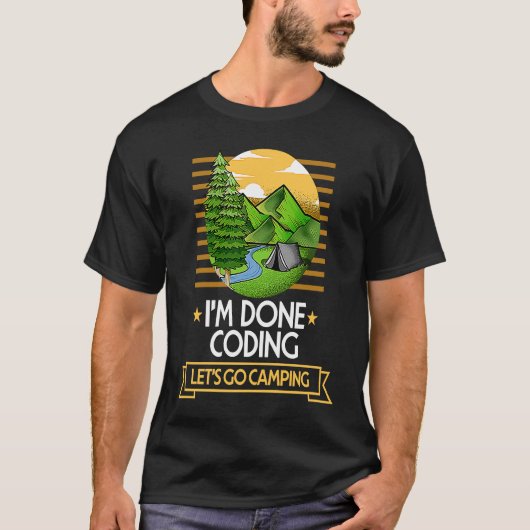 Done Coding Lets Go Camping Encoder Nature Lover E T-Shirt (Vorderseite)