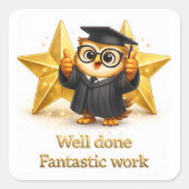 Done, fantastic work graduation owl two gold stars quadratischer aufkleber (Vorderseite)