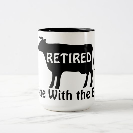 Done With the Bull Funny Cow Theme Retirement Zweifarbige Tasse (Mittel)