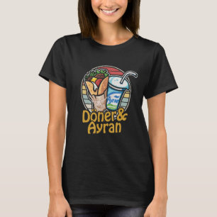 Doner Kebab Ayran Türkische Küche Fastfood Dürüm 1 T-Shirt