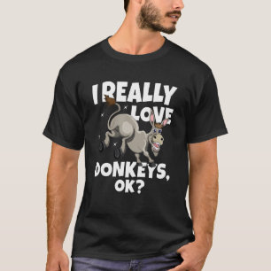 Donkey Bauer Donkey Mule I wirklich Liebe Donkeys  T-Shirt