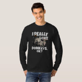 Donkey Bauer Donkey Mule I wirklich Liebe Donkeys  T-Shirt (Vorne ganz)