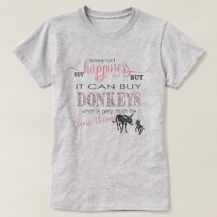 DONKEY LOVER   Geld kann Glück nicht kaufen T-Shirt