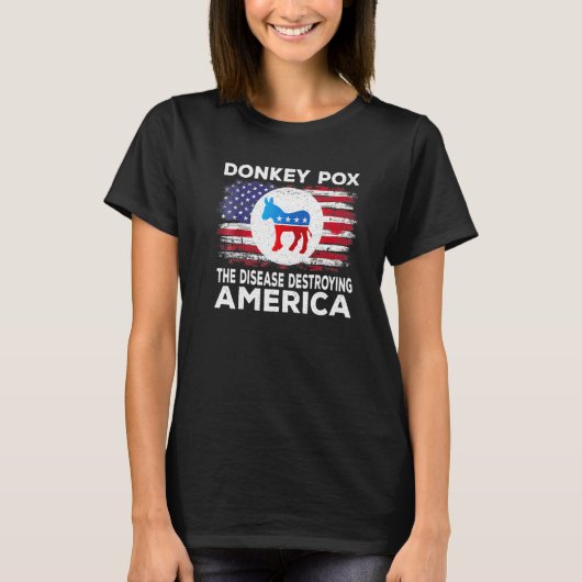 Donkey pox die Krankheit zerstören Amerika Donkeyp T-Shirt (Vorderseite)